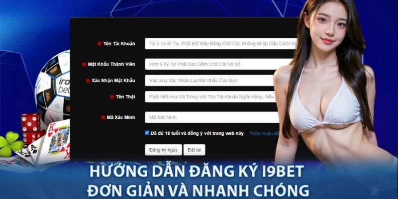 Hướng dẫn các thao tác đăng ký i9bet chính xác