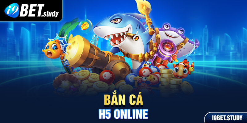 bắn cá h5 online