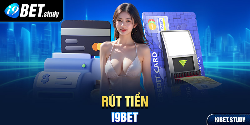 rút tiền i9bet