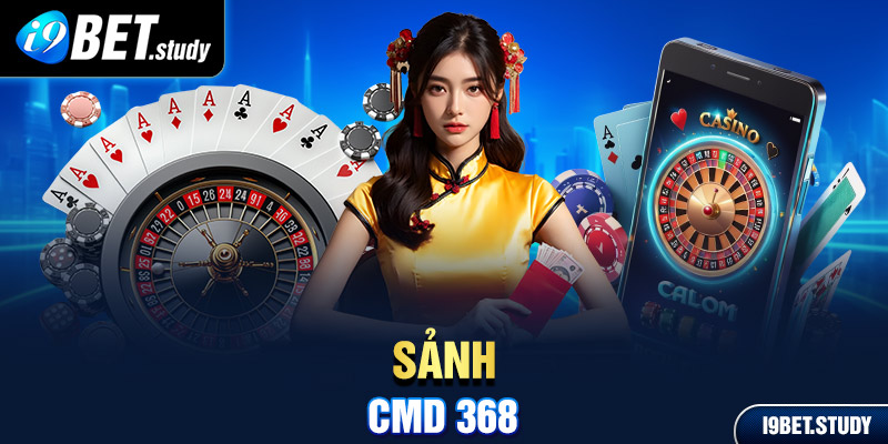 sảnh CMD 368